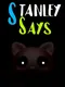 Stanley Says