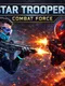 Star Troopers: Combat Force
