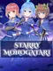 StarryMonogatari: Student's Terminal