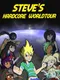 Steve's HardCore WorldTour