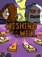 Sticks Together: The Wishing Well