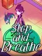 Stop and Breathe
