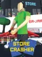 Store Crasher
