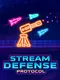 Stream Defense Protocol