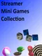 Streamer Mini Games Collection