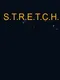 S.T.R.E.T.C.H.