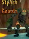 Stylish Guards