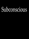 Subconscious