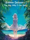 Summer Delusion: The Girl Only I Can See