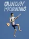 Sunday Morning