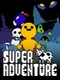 Super Adventure