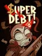 Super Debt