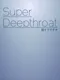 Super Deepthroat