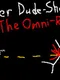Super Dude-Shooter: The Omni-Revenge