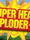 Super Head Esploder X