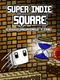 Super Indie Square: Fight Against Time