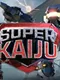 Super Kaiju