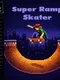 Super Ramp Skater