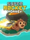 Super Rocket Monkey