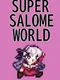 Super Salome World