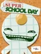 Super School Day