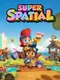 Super Spatial