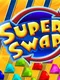Super Swap!