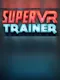 Super VR Trainer
