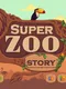 Super Zoo Story