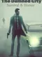 Survival & Horror: The Damned City