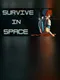 Survive in Space