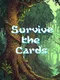 Survive the Cards