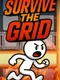 Survive the Grid