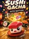 Sushi Gacha: Auto Battler