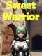 Sweet Warrior