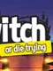 Switch: Or Die Trying