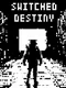 Switched Destiny