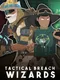 Tactical Breach Wizards