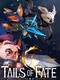 Tails of Fate