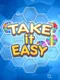 Take It Easy