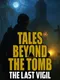 Tales Beyond the Tomb: The Last Vigil