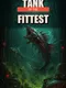 Tank of the Fittest