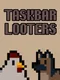 Taskbar Looters