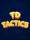 TD Tactics