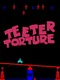 Teeter Torture