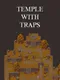 Temple with Traps