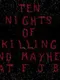 Ten Nights of Killing and Mayhem at F.J.B. II