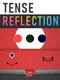 Tense Reflection