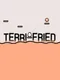 Terri-Fried