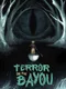 Terror On the Bayou